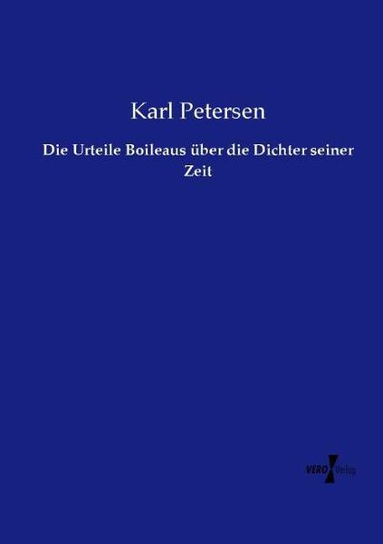 Produktbild: Die Urteile Boileaus &uuml;ber die Dichter seiner Zeit