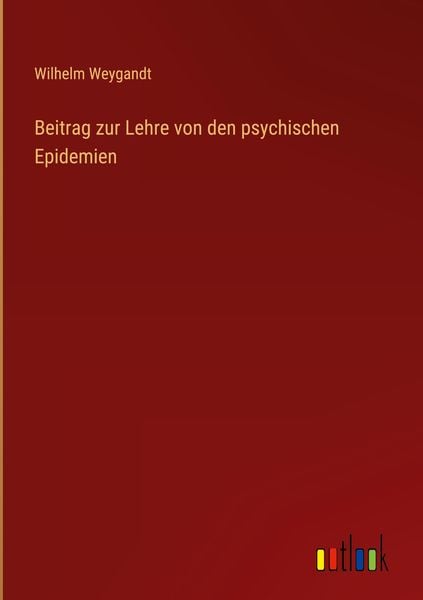Produktbild: Beitrag zur Lehre von den psychischen Epidemien