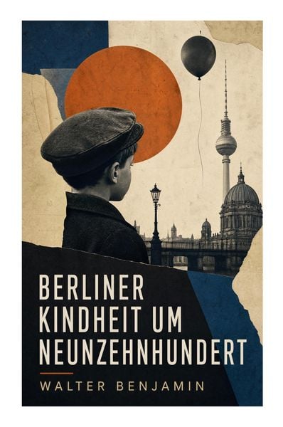 Produktbild: Berliner Kindheit um Neunzehnhundert