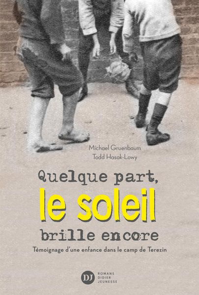 Produktbild: Quelque part, le soleil brille encore, t&eacute;moignage d'une enfance dans le camp de Terezin