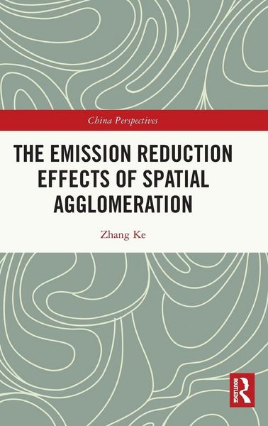 Produktbild: The Emission Reduction Effects of Spatial Agglomeration