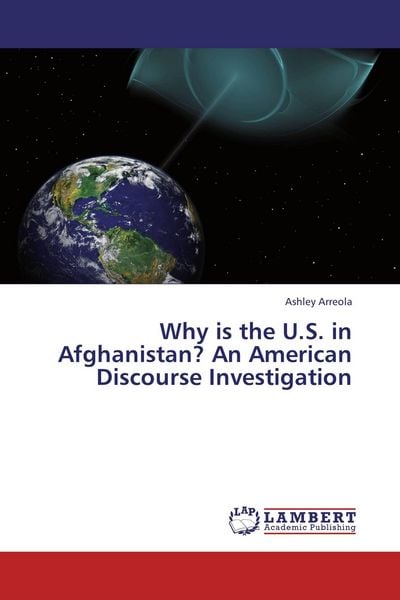 Produktbild: Why is the U.S. in Afghanistan? An American Discourse Investigation