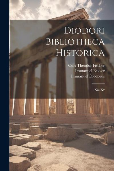 Produktbild: Diodori Bibliotheca Historica: Xiii-Xv