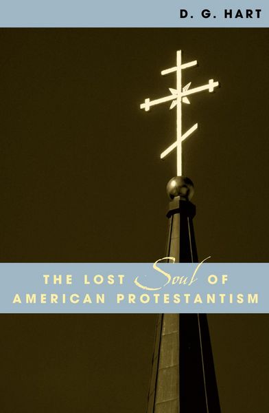 Produktbild: The Lost Soul of American Protestantism