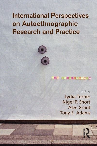 Produktbild: International Perspectives on Autoethnographic Research and Practice