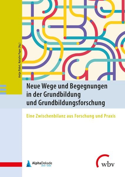 Produktbild: Neue Wege und Begegnungen in der Grundbildung und Grundbildungsforschung