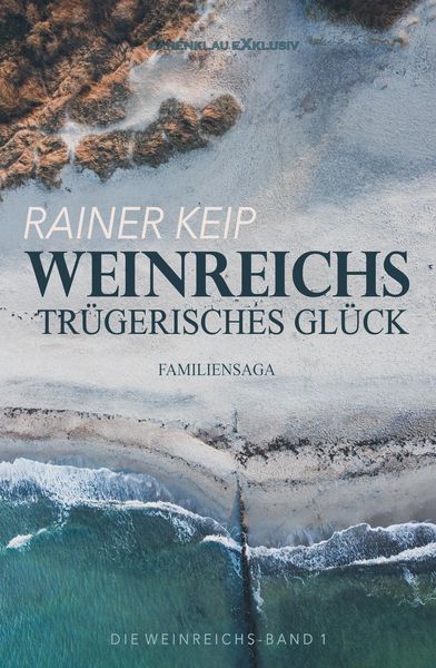 Produktbild: Die Weinreichs, Band 1: Weinreichs tr&uuml;gerisches Gl&uuml;ck