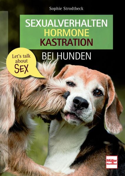Produktbild: Sexualverhalten - Hormone - Kastration bei Hunden