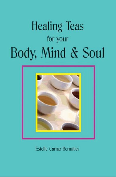 Produktbild: Healing Teas for your Body, Mind & Soul