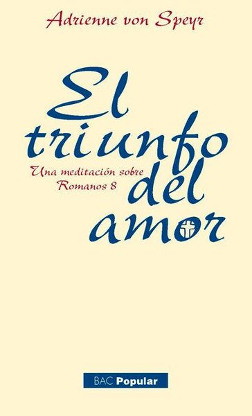 Produktbild: El triunfo del amor : una meditaci&oacute;n sobre Romanos 8