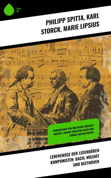 Produktbild: Lebenswege der legend&auml;ren Komponisten: Bach, Mozart und Beethoven