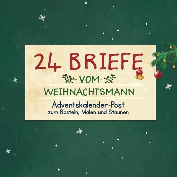 Produktbild: 24 Briefe vom Weihnachtsmann. Adventskalender-Post zum Basteln, Malen und Staunen