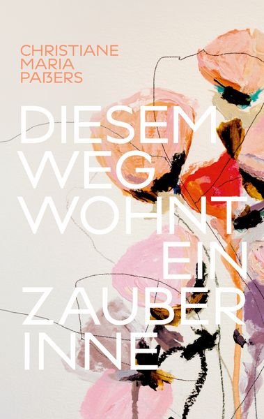 Produktbild: Diesem Weg wohnt ein Zauber inne