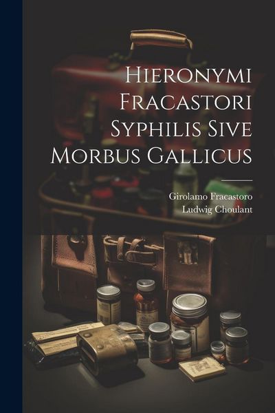 Produktbild: Hieronymi Fracastori Syphilis Sive Morbus Gallicus