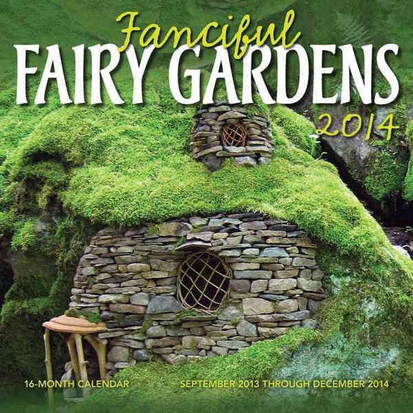 Produktbild: Fanciful Fairy Gardens 16-Month Calendar: September 2013 Through December 2014