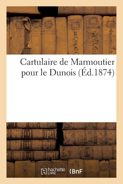 Produktbild: Cartulaire de Marmoutier pour le Dunois