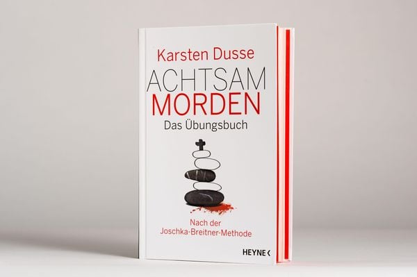 Produktbild: Achtsam morden &ndash; Das &Uuml;bungsbuch nach der Joschka-Breitner-Methode