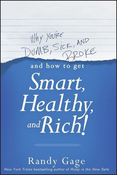 Produktbild: Why You're Dumb, Sick and Broke...And How to Get Smart, Healthy and Rich!