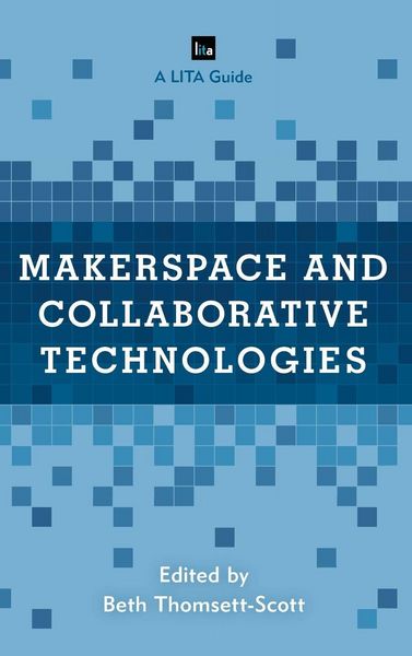 Produktbild: Makerspace and Collaborative Technologies