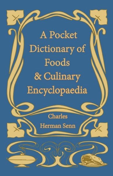 Produktbild: A Pocket Dictionary of Foods & Culinary Encyclopaedia