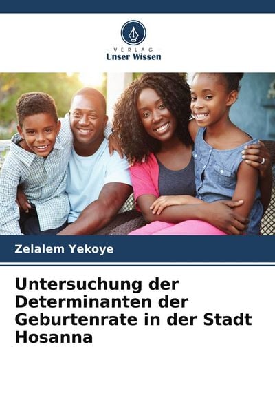 Produktbild: Untersuchung der Determinanten der Geburtenrate in der Stadt Hosanna