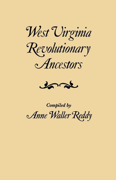 Produktbild: West Virginia Revolutionary Ancestors, whose services were non-military and whose names, therefore, do not appear in Revolutionary indexes of soldiers