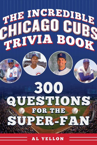 Produktbild: The Incredible Chicago Cubs Trivia Book