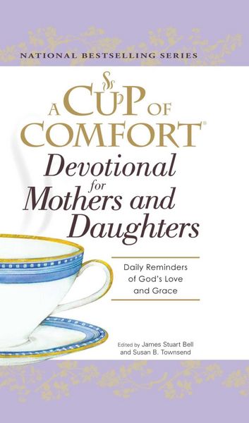 Produktbild: A Cup of Comfort Devotional for Mothers and Daughters