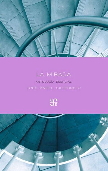 Produktbild: La mirada : antolog&iacute;a esencial, 1982-2017