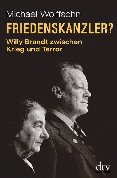 Friedenskanzler?, Gebundene Ausgabe von Michael Wolffsohn, dtv, 9783423289924