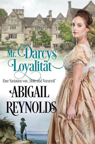 Produktbild: Mr. Darcys Loyalit&auml;t: Eine Variation von "Stolz und Vorurteil"