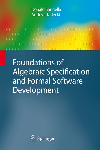 Produktbild: Foundations of Algebraic Specification and Formal Software Development