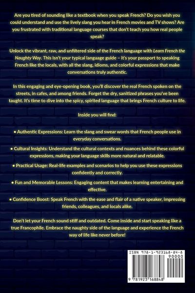 Produktbild: Learn French the Naughty Way - Real-Life French Slang and Swear Words You Don't Learn In The Classroom