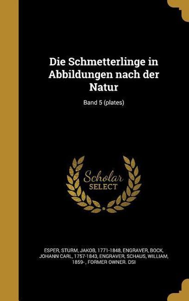 Produktbild: Die Schmetterlinge in Abbildungen nach der Natur; Band 5 (plates)