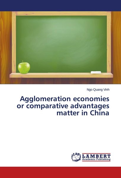 Produktbild: Agglomeration economies or comparative advantages matter in China