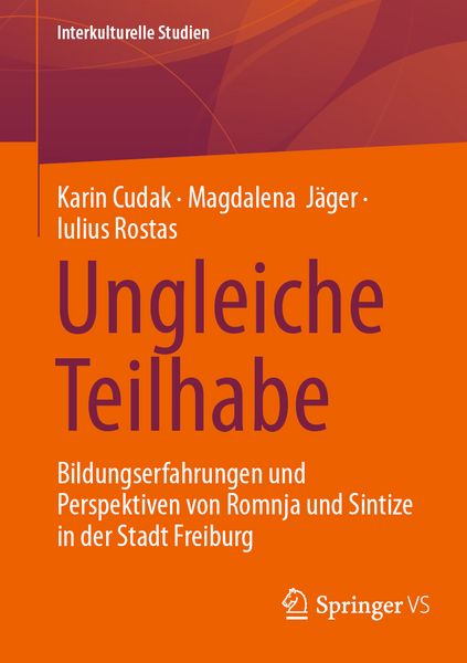 Ungleiche Teilhabe, Taschenbuch von Karin Cudak , Magdalena Jäger , Iulius Rostas, Springer Fachmedien Wiesbaden GmbH, 9783658482169