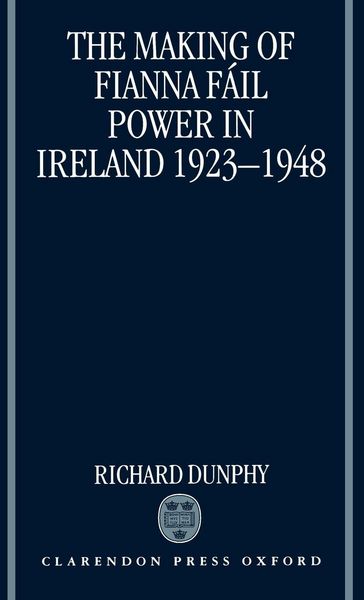 Produktbild: The Making of Fianna Fail Power in Ireland 1923-1948