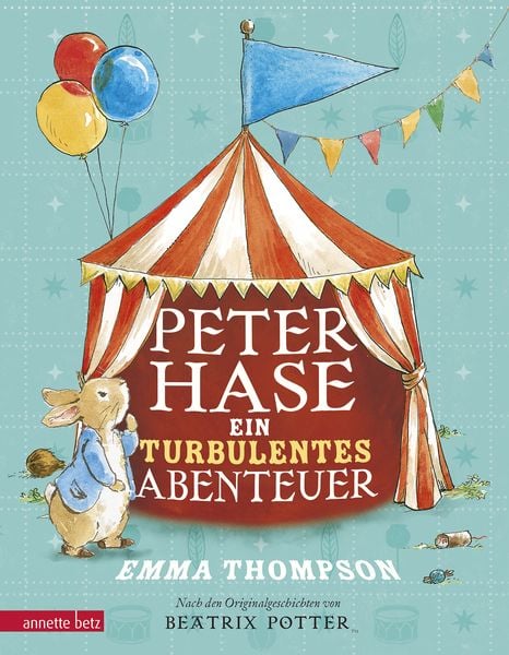 Peter Hase - Ein turbulentes Abenteuer, Gebundene Ausgabe von Emma Thompson, Annette Betz im Ueberreuter Verlag, 9783219117257