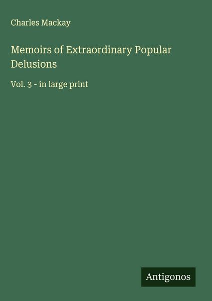 Produktbild: Memoirs of Extraordinary Popular Delusions