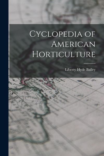 Produktbild: Cyclopedia of American Horticulture