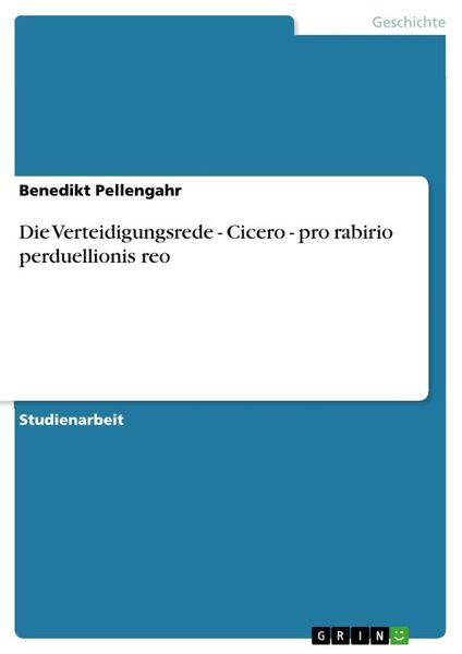 Produktbild: Die Verteidigungsrede - Cicero - pro rabirio perduellionis reo