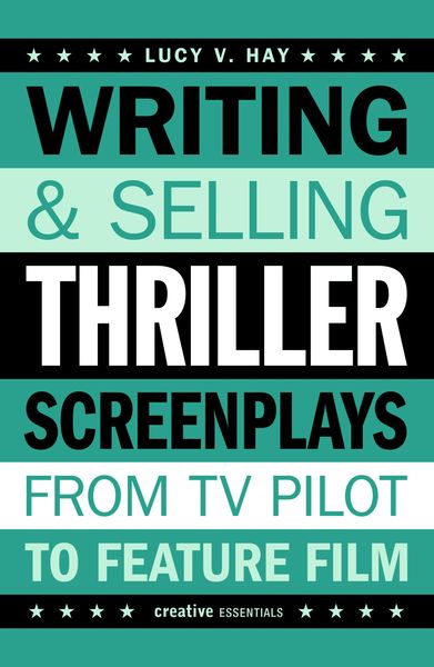 Produktbild: Writing and Selling Thriller Screenplays