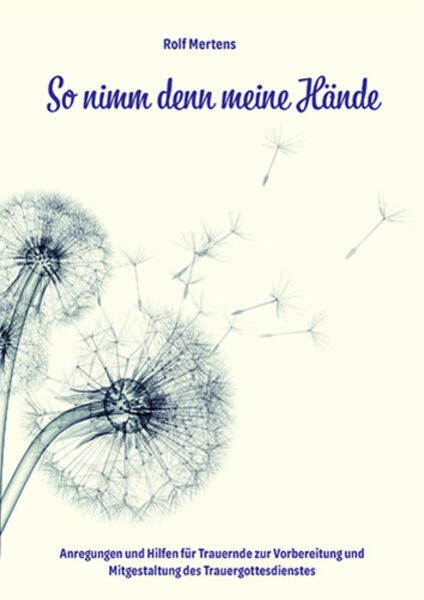 So nimm denn meine Hände, Geheftet von Rolf Mertens, Agentur d. Rauhen Hauses, 978-3-7600-2605-3