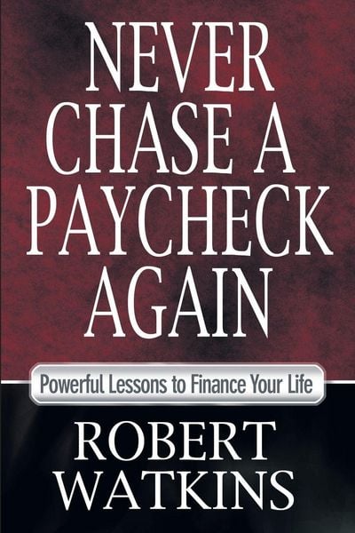 Produktbild: Never Chase A Paycheck Again