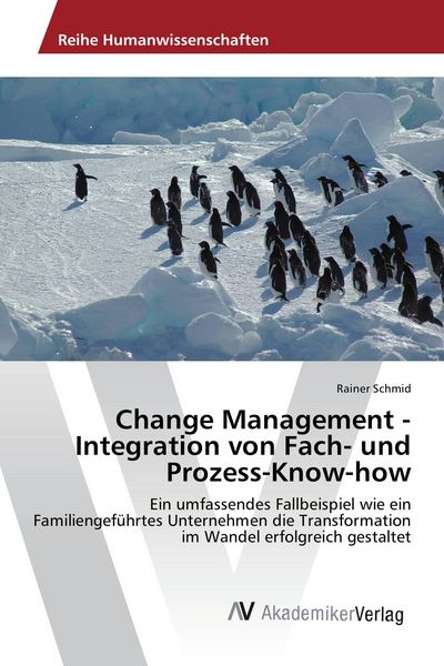 Change Management - Integration von Fach- und Prozess-Know-how, Taschenbuch von Rainer Schmid, AV Akademikerverlag, 9783330519015