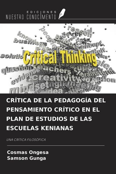 Produktbild: CR&Iacute;TICA DE LA PEDAGOG&Iacute;A DEL PENSAMIENTO CR&Iacute;TICO EN EL PLAN DE ESTUDIOS DE LAS ESCUELAS KENIANAS
