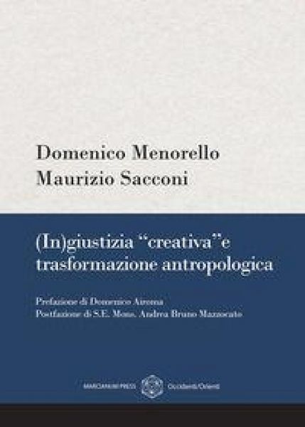 Produktbild: (In)giustizia 'creativa' e trasformazione antropologica