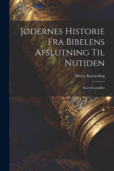 Produktbild: J&oslash;dernes Historie fra Bibelens Afslutning til Nutiden: Kort Fremstillet
