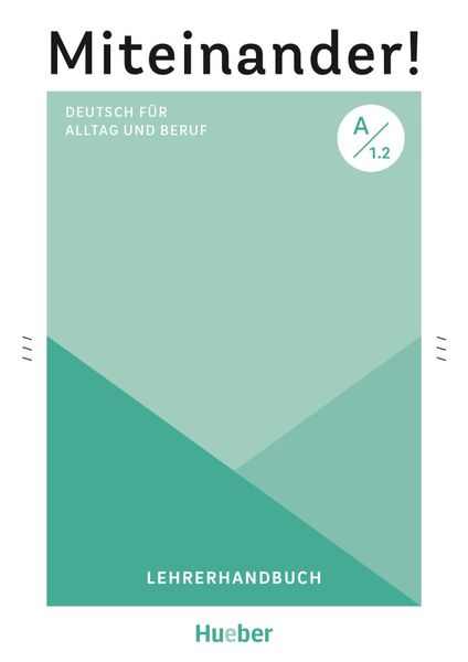 Miteinander! Deutsch für Alltag und Beruf A1.2, Taschenbuch von Anja Schwennsen, Hueber, 9783190318926