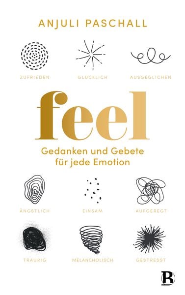 Feel, Gebundene Ausgabe von Anjuli Paschall, R.Brockhaus, 9783417010411